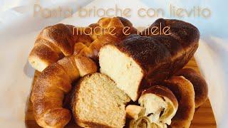 Pasta brioche con lievito madre e miele #brioche #lievitomadre #panbrioche