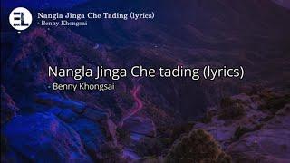 Nangla Jinga Che Tading - Benny Khongsai (lyrics)