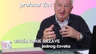 Urušavanje države jednog čoveka - profesor Zec