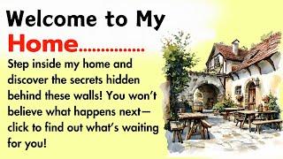 Welcome to My Home | Learn English Through Stories | Improve English Level 1