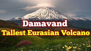 Mount Damavand: Tallest Eurasian Volcano