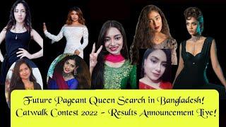 Meet Future Pageant Queens in Bangladesh with Terrific Catwalk| Catwalk Contest 2022 Results Live!