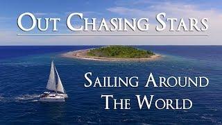 Out Chasing Stars - Sailing Around The World