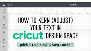 How To Kern Text in Cricut Design Space - Adjust Letter Spacing