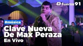 Banda Clave Nueva De Max Peraza En Vivo - Concierto Completo  | Fuerza 91 Live