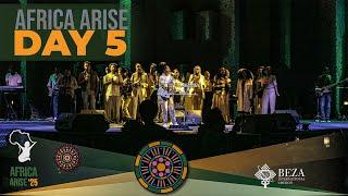 Africa Arise 2025 | Celebrating the Inauguration of Africa Worship Center | Beza Church