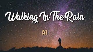 A1 - Walking In The Rain (Lyric Video)