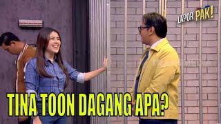 Tina Toon Sebenarnya Dagang Apa, Semua barang Ditanyain Pasukin | LAPOR PAK! (04/05/23) Part 5