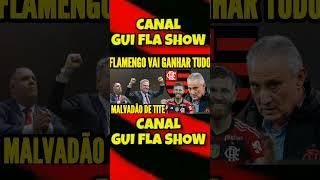 SAIU AGORA! FLAMENGO VAI GANHAR TUDO! MALVADÃO DE TITE FALA JOÃO GUILHERME