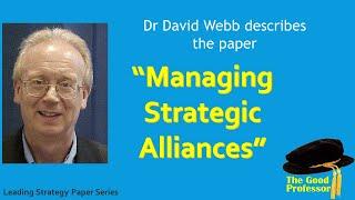 Leading Strategy Paper series: Kale and Singh (2009) Managing Strategic Alliances