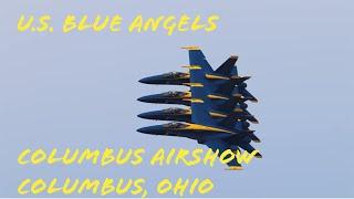 U.S. Navy Blue Angels | Columbus Airshow | Columbus, Ohio