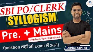 Syllogism Previous Year Questions for Bank PO | SBI PO/Clerk Pre and Mains Syllogism Questions