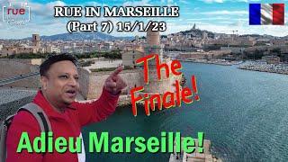  Adieu Marseille! - Rue In Marseille (Part 7) 15/1/23