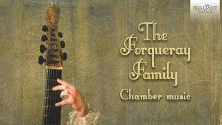 The Forqueray Family: Chamber Music