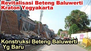 BEGINI KONSTRUKSI BETENG BALUWERTI PROSES REVITALISASI - BETENG BALUWERTI KRATON YOGYAKARTA