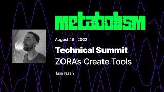 Metabolism Technical Summit - ZORA’s Create Tools