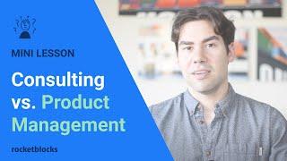 Consulting vs. product management