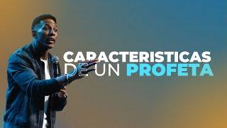 CARACTERISTICAS DE UN PROFETA | Pastor Moises Bell