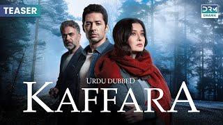 Kaffara | New Turkish Drama | Coming Soon | UB2O