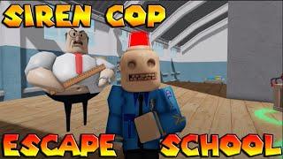 HARD CHALLENGE!  Siren Cop Escape GREAT SCHOOL BREAKOUT! (First Person Obby)