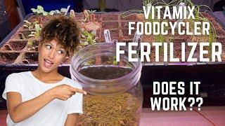 Vitamix FoodCycler “Fertilizer” | Does It Work? ‍️