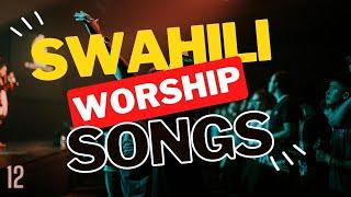 Best Swahili Worship Songs of All Time | 2 Hours Nonstop Praise and Worship Gospel Mix |@DJLifa