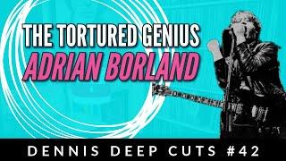 Dennis Deep Cuts #42 The Beautiful and Tortured Genius Adrian Borland. A spotlight episode.