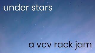 VCV Rack \\ Under Stars