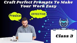 Craft Perfect Prompts to Make Your Work Easy | Digital Muhammad. Class 3.