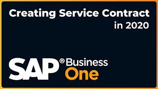 How to Create a Service Contract | SAP Business One 2020