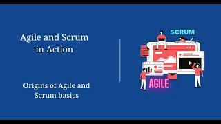 Origins of Agile and Scrum basics | Agile and Scrum in Action |  | Starweaver