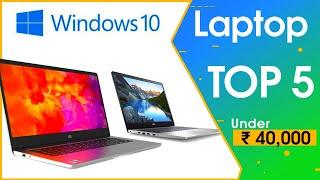 Best Laptop Under 40000  Top 5 best laptops under 40000  Whellofly