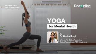 Yoga for Mental Health by Dr. Nistha Singh, Clinical Pyschologist, DocOnline