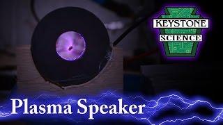 How to make a Plasma Speaker