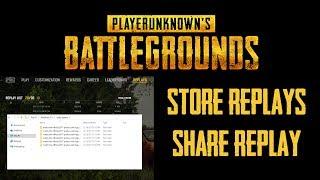 PUBG - Replay System SAVE And SHARE REPLAYS