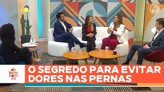 Como ACABAR com as DORES NAS PERNAS e EVITAR problemas no futuro | De Bem Com Você (16/06/25)