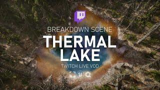 [Live VOD] Breakdown - Thermal Scene