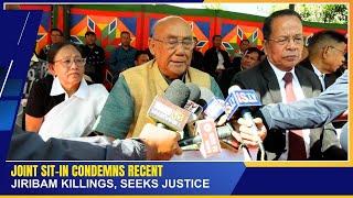 JOINT SIT-IN CONDEMNS RECENT JIRIBAM KILLINGS, SEEKS JUSTICE | 23 NOV 2024