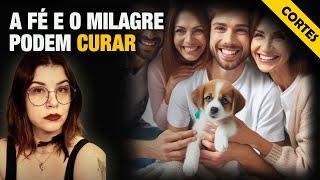 "O MILAGRE DE KIRARA" - A FÉ E O MILAGRE PODEM CURAR ATÉ UMA CACHORRINHA