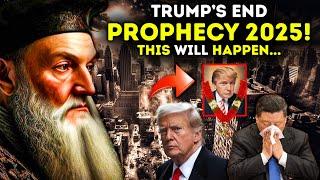 Nostradamus' 2025 Prophecy: The Shocking End of Donald Trump?