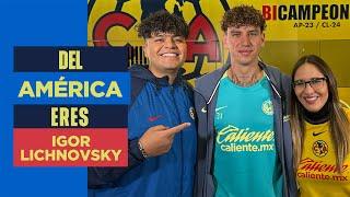 DEL AMÉRICA ERES con IGOR LICHNOVSKY | Todos los partidos se juegan en serio, con todo y con respeto