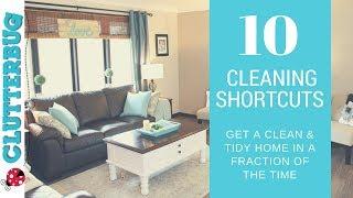 10 Speed Cleaning Shortcuts - The Secret to a Clean and Tidy Home in Half the Time