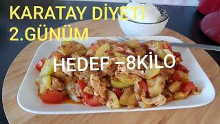 KARATAY DİYETİ 2. GÜNÜM-BENİMLE ZAYIFLAMAYA VARMISINIZ HEDEF-8 KİLO