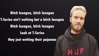 PewDiePie - Bitch lasagna (Lyrics)