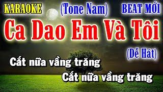 Ca Dao Em Và Tôi - Karaoke Tone Nam  Âm Thanh Chuẩn | Yêu ca hát - Love Singing |