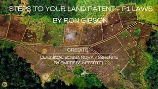 Steps To Your Land Patent - P1 Laws with Ron Gibson #landpatent #landpatents #landpatentrecords