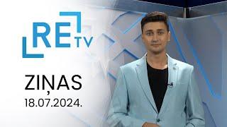 ReTV Ziņas 21.00 (18.07.2024.)