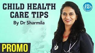 Child Health Care Tips By Dr Sharmila - Promo || iDream Health