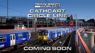 Train Sim World 2: Cathcart Circle Line: Glasgow - Newton & Neilston Route Coming Soon