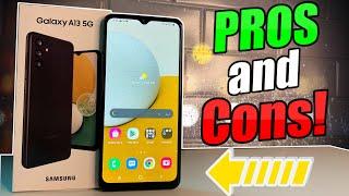 Samsung Galaxy A13 5G Pros & Cons!